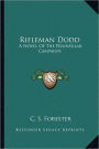 Rifleman Dodd: A Novel Of The Peninsular Campaign