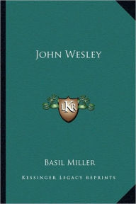 Title: John Wesley, Author: Basil Miller