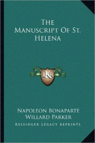Title: The Manuscript Of St. Helena, Author: Napoleon Bonaparte