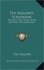 Ted Malone's Scrapbook: Favorite Selections From Between The Bookends