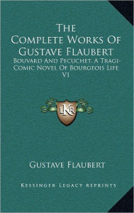 The Complete Works Of Gustave Flaubert