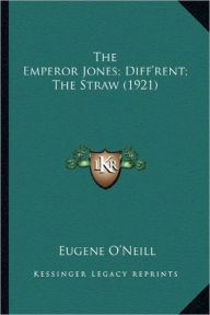 The Emperor Jones; Diff'rent; The Straw (1921) the Emperor Jones; Diff'rent; The Straw (1921)