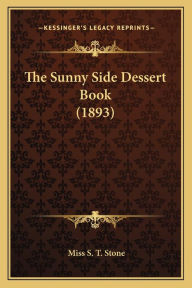 The Sunny Side Dessert Book (1893)