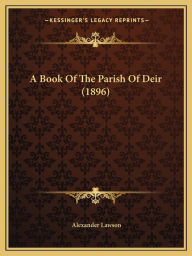 A Book Of The Parish Of Deir (1896)