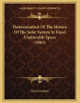 Determination Of The Motion Of The Solar System In Fixed Unalterable Space (1883)