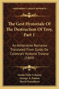 The Gest Hystoriale Of The Destruction Of Troy, Part 1