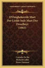 D'Omghekeerde Maet Der Liefde Inde Maet Der Droefheyt (1663)
