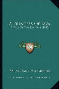 A Princess Of Java: A Tale Of The Far East (1887)