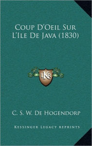 Coup D'Oeil Sur L'Ile De Java (1830)