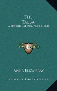 The Talba: A Historical Romance (1884)