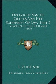 Overzicht Van De Ziekten Van Het Suikerriet Op Java, Part 2: Vijanden Uit Het Dierenrijk (1897)