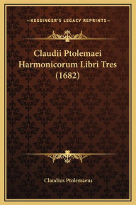 Title: Claudii Ptolemaei Harmonicorum Libri Tres (1682), Author: Claudius Ptolemaeus