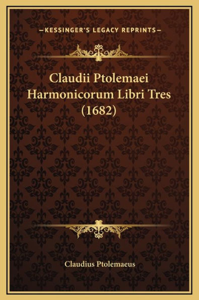 Claudii Ptolemaei Harmonicorum Libri Tres (1682)