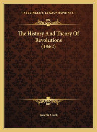 The History And Theory Of Revolutions (1862)