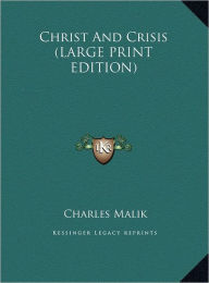 Christ And Crisis (Large Print Edition)