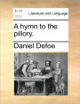 A Hymn to the Pillory.