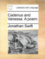 Cadenus and Vanessa. A poem.