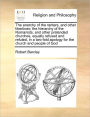 The Anarchy of the Ranters, and Other Libertines; The Hierarchy of the Romanists, and Other Pretended Churches, Equally Refused and Refuted, in a Two-Fold Apology for the Church and People of God
