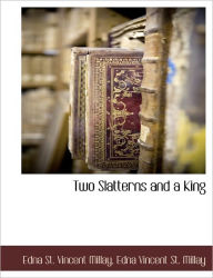 Two Slatterns And A King