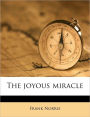 The joyous miracle
