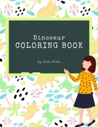 Title: Dinosaur Coloring Book for Kids Ages 3+ (Printable Version), Author: Sheba Blake