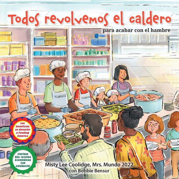 Todos revolvemos el caldero (We All Stir the Pot): To End Hunger!
