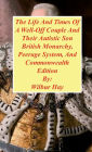The Day-To-Day Lives Of A Well-Off Couple And Their Autistic Son: British Monarchy, Peerage System, And Commonwealth Edition