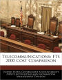 Telecommunications: Fts 2000 Cost Comparison