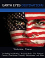 Victoria, Texas: Including its History, De Leon Plaza, The Victoria County Courthouse, Fossati's Delicatessen, and More