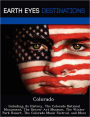 Colorado: Including its History, The Colorado National Monument, The Denver Art Museum, The Winter Park Resort, The Colorado Music Festival, and More