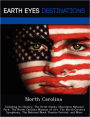 North Carolina: Including its History, The Great Smoky Mountains National Park, The North Carolina Museum of Art, The North Carolina Symphony, The National Black Theatre Festival, and More