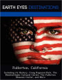 Fullerton, California: Including its History, Craig Regional Park, The Muckenthaler Cultural Center, The Fullerton Museum Center, and More