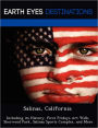 Salinas, California: Including its History, First Fridays Art Walk, Sherwood Park, Salinas Sports Complex, and More