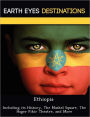 Ethiopia: Including its History, The Maskel Square, The Hager Fikir Theatre, and More