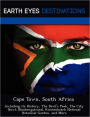 Cape Town, South Africa: Including its History, The Devil's Peak, The City Bowl, Bloubergstrand, Kirstenbosch National Botanical Garden, and More