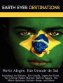 Porto Alegre, Rio Grande de Sul: Including its History, Rio Guaiba, Lagoa dos Patos, The Central Public Market, Matrix Square, The Mario Quintana Culture House, and More