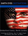 Rutherford County, North Carolina: Including its History, the St. Luke's Chapel, the Hickory Nut Falls, and More