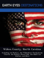 Wilkes County, North Carolina: Including its History, the Wilkesboro Presbyterian Church, the Betsey's Rock Falls, the Black Cat Station, and More