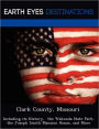 Clark County, Missouri: Including its History, the Wakonda State Park, the Joseph Smith Mansion House, and More