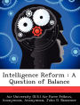 Intelligence Reform: A Question of Balance