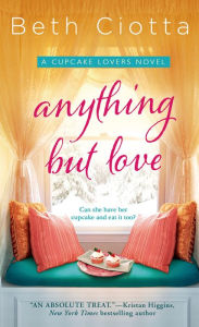 Anything But Love (Cupcake Lovers Series #3)