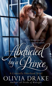 Abducted by a Prince (Cinderella Sisterhood Series #3)