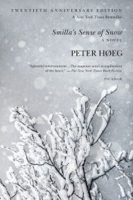 Title: Smilla's Sense of Snow: A Novel, Author: Peter Høeg