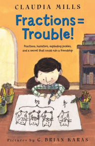 Title: Fractions = Trouble!, Author: Claudia Mills