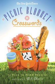 Title: The New York Times Picnic Blanket Crosswords: 75 Easy to Hard Puzzles, Author: Will Shortz