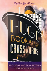 Title: The New York Times Huge Book of Easy Crosswords: 200 Light and Easy Puzzles, Author: The New York Times