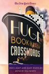 Alternative view 1 of The New York Times Huge Book of Easy Crosswords: 200 Light and Easy Puzzles