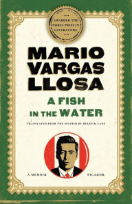 Title: A Fish in the Water, Author: Mario Vargas Llosa