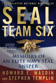 Title: SEAL Team Six: Memoirs of an Elite Navy SEAL Sniper, Author: Howard E. Wasdin