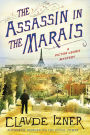 The Assassin in the Marais: A Victor Legris Mystery
